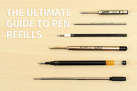 The Ultimate Guide to Pen Refills